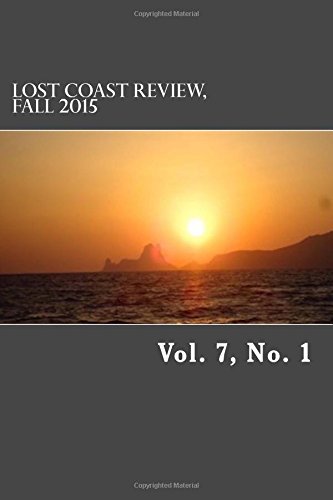 Lost Coast Review, Fall 2015 Vol. 7, No. 1 (volume 7) [Paperback]