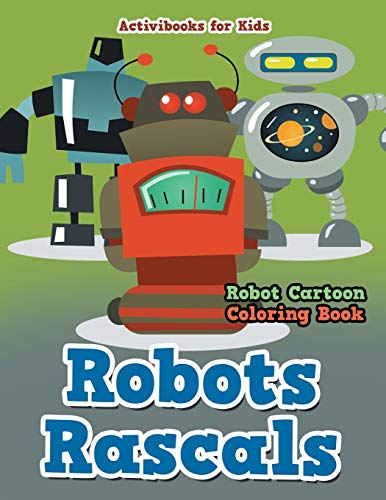 Robots Rascals  Robot Cartoon Coloring Book [Paperback]