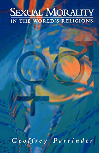 Sexual Morality in the World&39s Religions [Paperback]