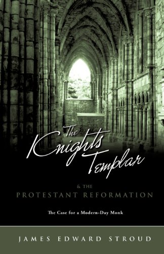 The Knights Templar & The Protestant Reformation [Paperback]