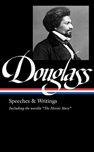 Frederick Douglass Speeches &amp Writings (LOA 358) [Hardcover]