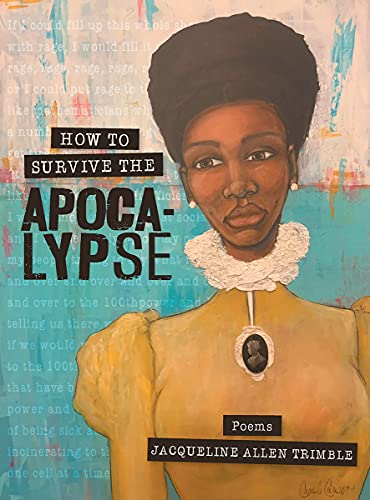 How to Survive the Apocalypse Poems [Hardcover]
