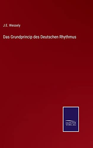 Das Grundprincip Des Deutschen Rhythmus