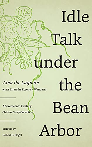 IDLE TALK UNDER THE BEAN ARBOR [Hardcover]