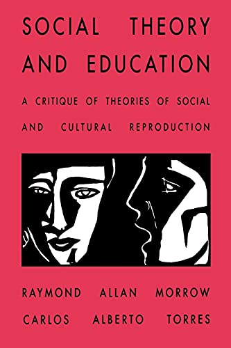 Social Theory And Education (suny Series, Teacher Empowerment & School Reform)  [Paperback]