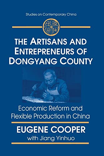 The Artisans and Entrepreneurs of Dongyang County Economic Reform and Flexible  [Paperback]
