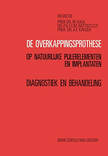 De overkappingsprothese Diagnostiek en behandeling [Paperback]