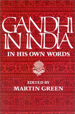 Gandhi in India In His Own Words [Paperback]