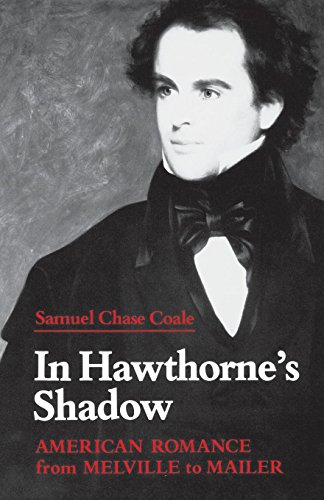 In Hawthorne's Shadow American Romance From Melville To Mailer [Paperback]