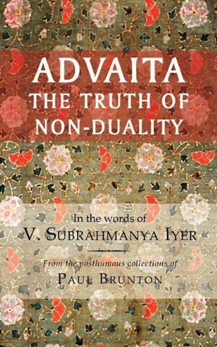 Advaita The Truth Of Non-Duality [Paperback]