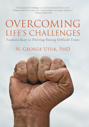 Overcoming Life's Challenges  Fourteen Keys to Thriving During Difficult Times [Hardcover]