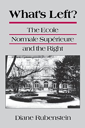 What&39s Left The Ecole Normale Superieure and the Right [Paperback]