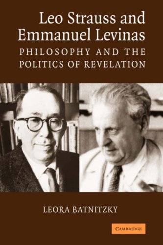 Leo Strauss and Emmanuel Levinas Philosophy and the Politics of Revelation [Paperback]