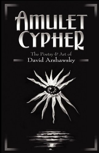 Amulet Cypher  The Poetry and Art of David Arshawsky [Paperback]