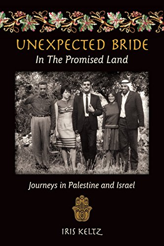 Unexpected Bride In The Promised Land Journeys In Palestine And Israel [Paperback]