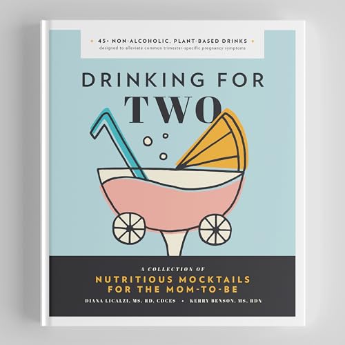 Drinking for Two Nutritious Mocktails for the Mom-To-Be [Hardcover]