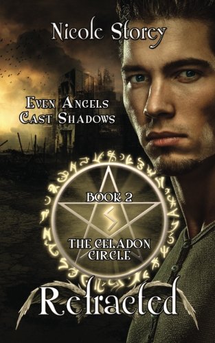 Refracted (the Celadon Circle) (volume 2) [Paperback]