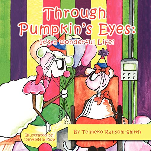 Through Pumpkin's Eyes It's A Wonderful Life [Paperback]