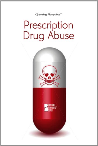 Prescription Drug Abuse (opposing Viewpoints) [Paperback]
