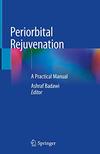 Periorbital Rejuvenation A Practical Manual [Hardcover]