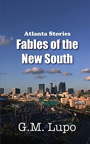 Atlanta Stories  Fables of the New South [Paperback]