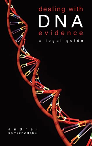 Dealing with DNA Evidence A Legal Guide [Hardcover]