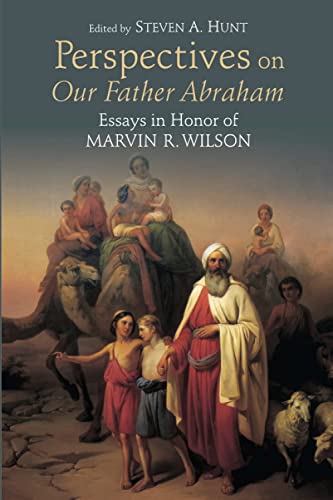 Perspectives on Our Father Abraham Essays in Honor of Marvin R. Wilson [Paperback]