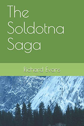 The Soldotna Saga (alaskan Dawn) [Paperback]