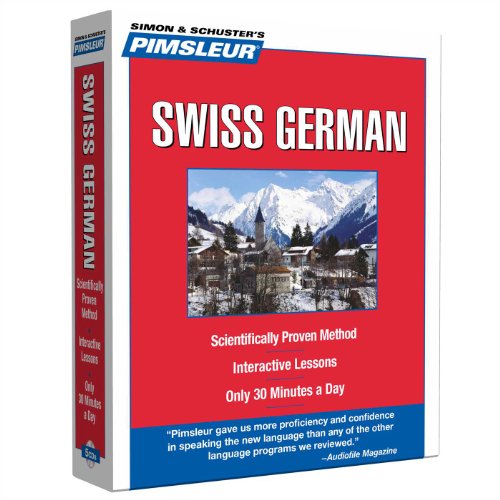Pimsleur Swiss German Level 1 CD Learn to Speak and Understand Swiss German wit [CD-Audio]