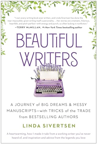Beautiful Writers A Journey of Big Dreams and Messy Manuscripts--with Tricks of [Paperback]