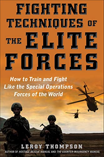 Fighting Techniques of the Elite Forces How to Train and Fight Like the Special [Paperback]
