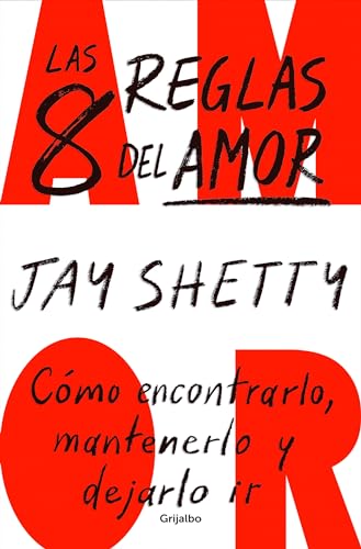 Las 8 reglas del amor. Cmo encontrarlo, mantenerlo y dejarlo ir / 8 Rules of Lo [Paperback]