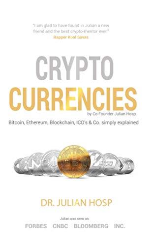 Cryptocurrencies Simply Explained - by Tenx Co-Founder Dr. Julian Hosp  Bitcoin [Paperback]