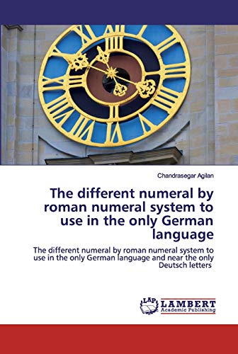 Different Numeral By Roman Numeral System To Use In The Only German Language