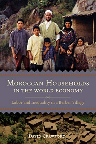 Moroccan Households In The World Economy Labor And Inequality In A Berber Villa [Paperback]
