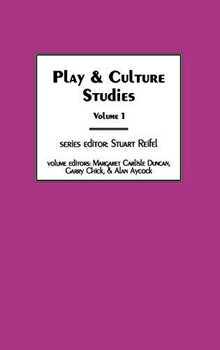 Play & Culture Studies, Volume 1 Diversions and Divergences in Fields of Pl [Hardcover]