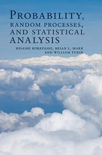 Probability, Random Processes, and Statistical Analysis Applications to Communi [Hardcover]