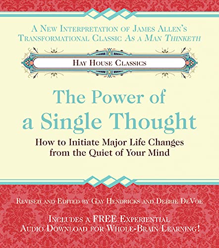 The Power of A Single Thought How to Initiate Major Life Changes from the Quiet [Paperback]