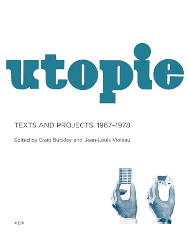 Utopie Texts and Projects, 1967-1978 [Hardcover]