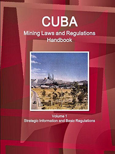 Cuba Mining Laws And Regulations Handbook (world Law Business Library) [Perfect Paperback]