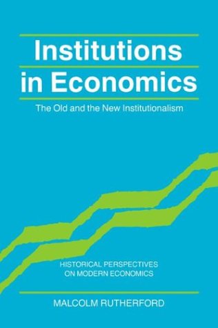 Institutions in Economics The Old and the New Institutionalism [Paperback]