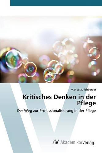 Kritisches Denken In Der Pflege (german Edition) [Paperback]