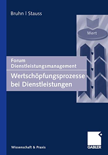 Wertschpfungsprozesse bei Dienstleistungen Forum Dienstleistungsmanagement [Paperback]