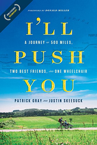 I'll Push You A Journey of 500 Miles, Two Best Friends, and One Wheelchair [Paperback]