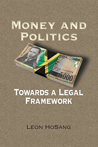 Money And Politics Towards A Legal Framework [Paperback]