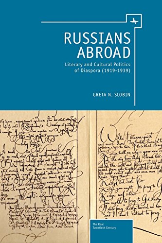 Russians Abroad Literary and Cultural Politics of Diaspora (1919-1939) [Paperback]