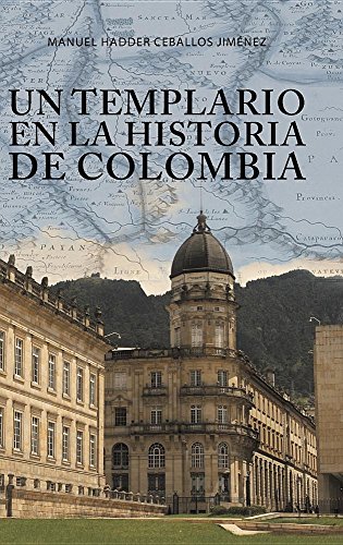 Templario en la Historia de Colombia [Hardcover]