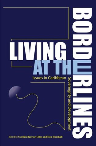 Living At The Borderlines Caribbean Sovereignty And Development [Paperback]