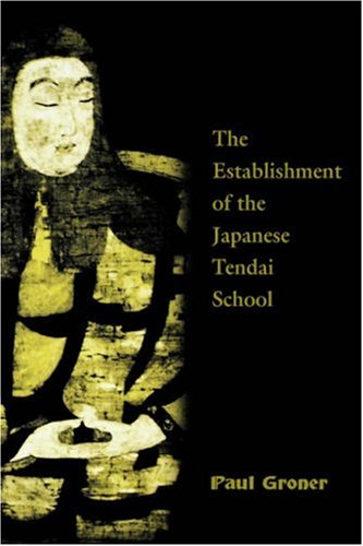Saicho  The Establishment Of The Japanese Tendai School [Paperback]