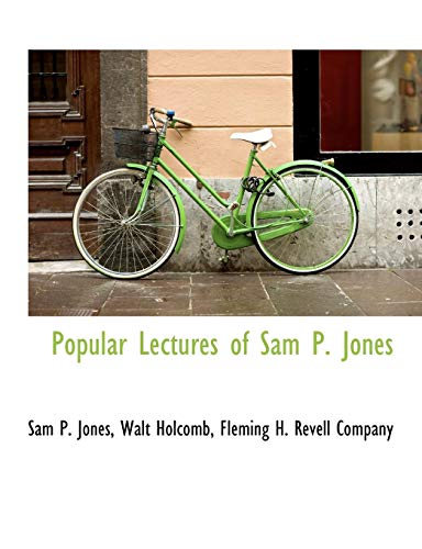Popular Lectures of Sam P Jones [Paperback]